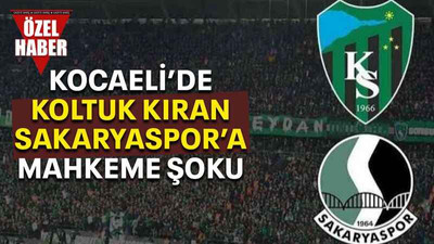 Kocaeli’de koltuk kıran Sakaryaspor’a mahkeme şoku!
